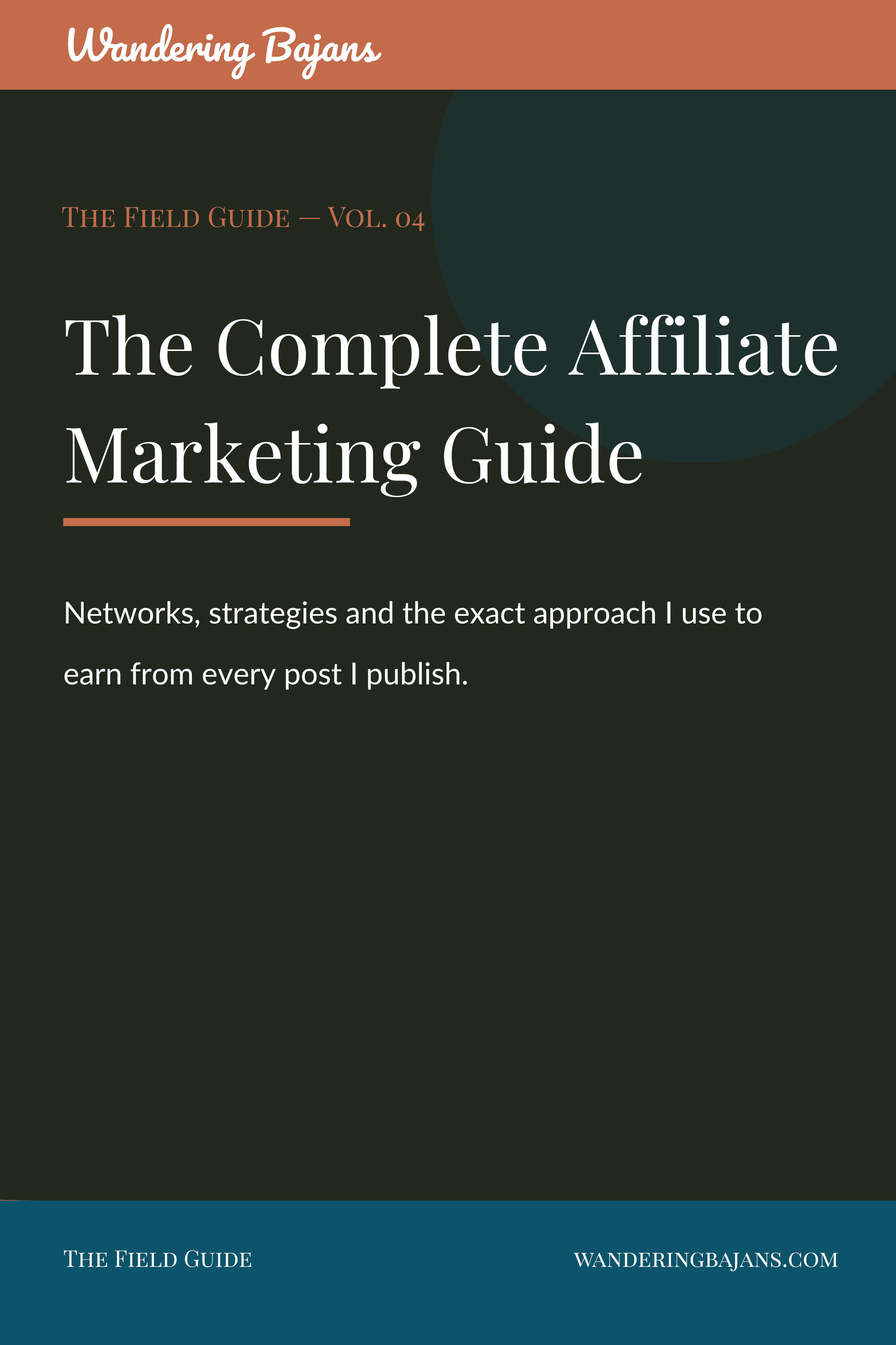 The Complete Affiliate Marketing Guide