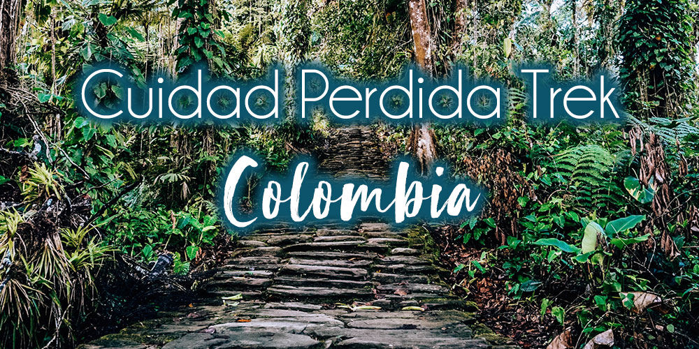 Colombia’s Lost City: Hiking to Ciudad Perdida