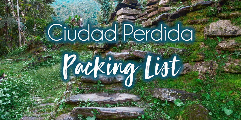 Ciudad Perdida Trek Packing List: What to Know Before You Go