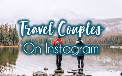 Ten Awesome Travel Couples You Must Follow on Instagram