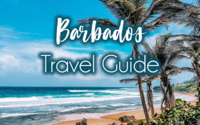 The Ultimate Barbados Travel Guide