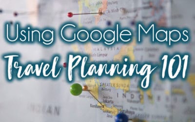 Travel planning 101: Using Google Maps for Travel Planning