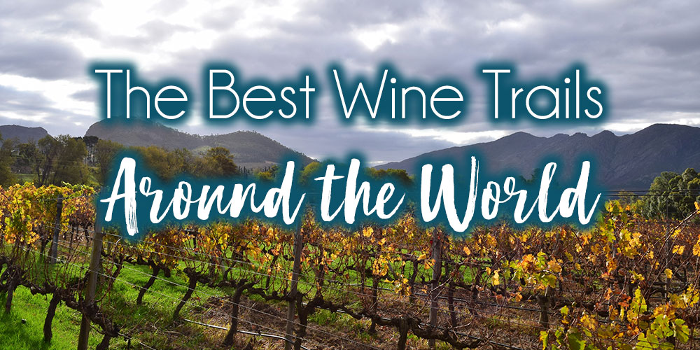 Wine Trails Around The World