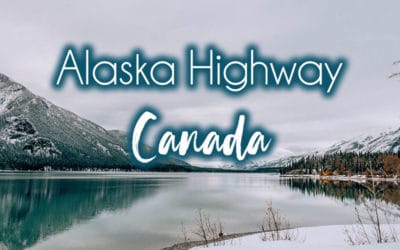 The Alaska Highway: An RV Guide and Itinerary from Whitehorse to Calgary