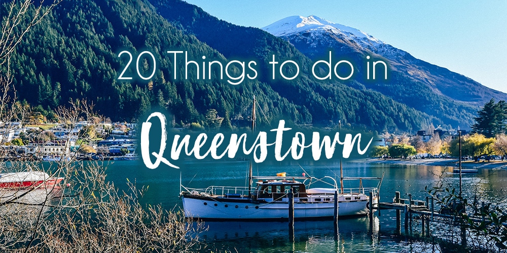 20 Things to do in Queenstown New Zealand